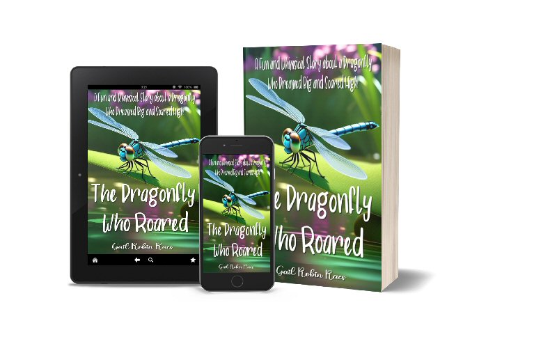 The Dragonfly Who Roared by Gail Robin Raes