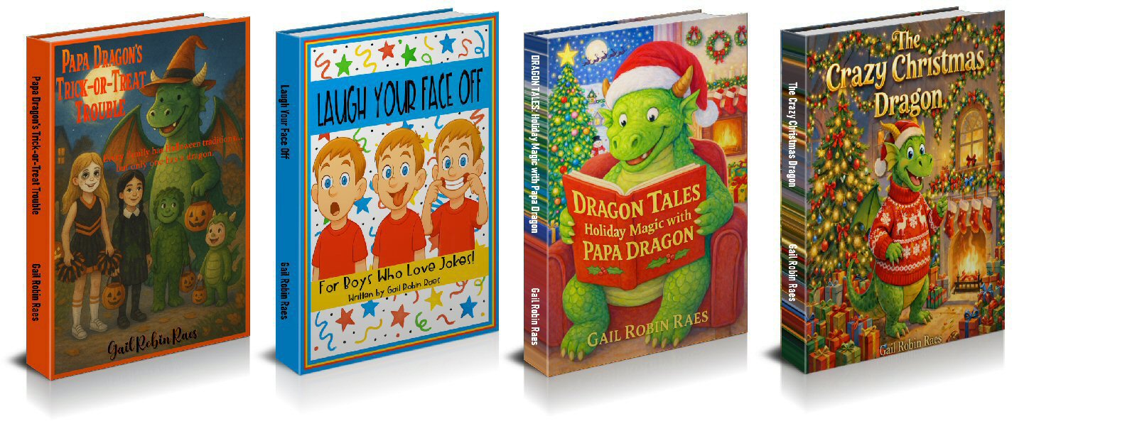 Books:  Laugh Your Face Off, Hot-Hot Holiday Fiesta,Dragon Tales: Magical Holidays, Crazy Christmas Dragon
