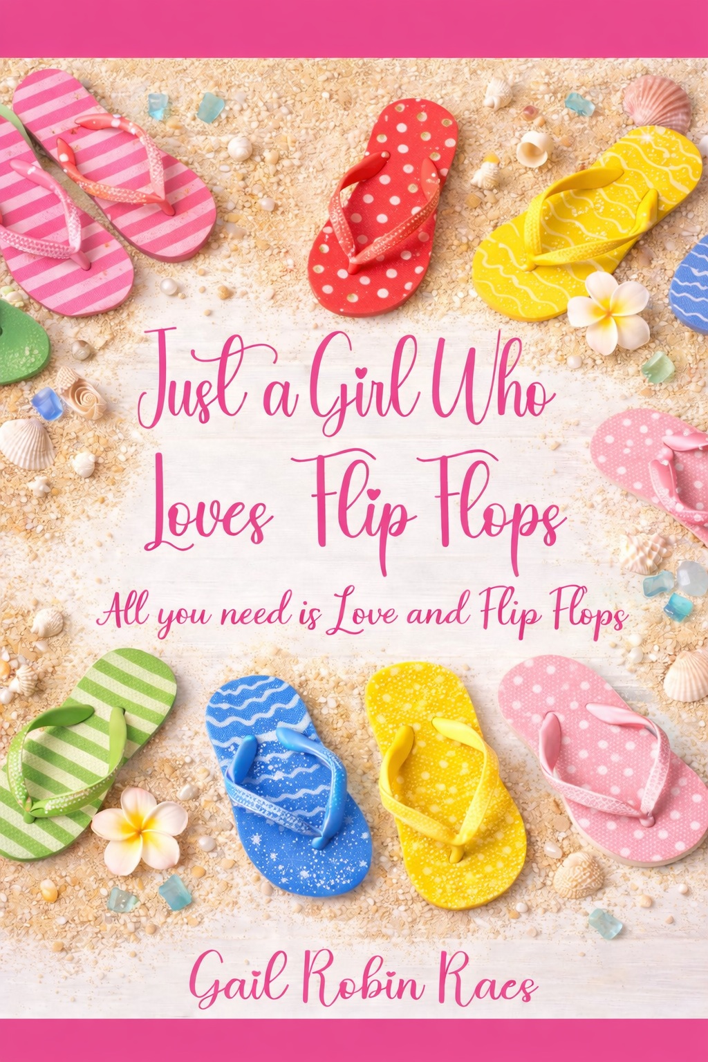 Cover of Just a Girl Who Loves Flip Flops
