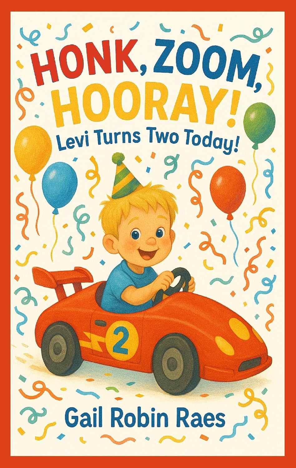 Cover of Honk, Zoom, Hooray—Levi Turns Two Today!